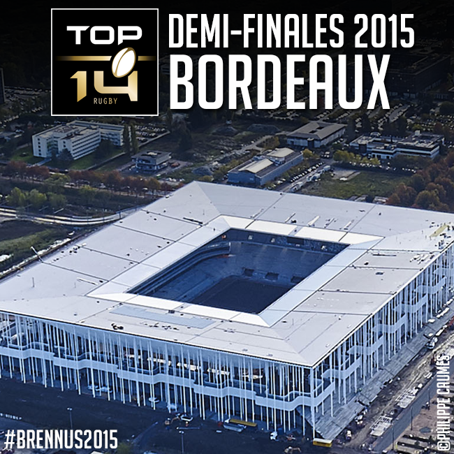 Rugby : les demi-finales 2015 du Top 14 à Bordeaux