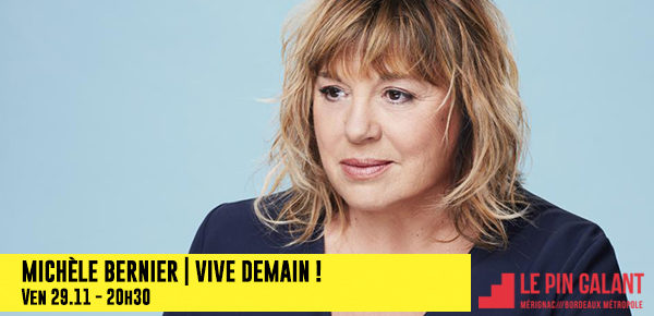 Michèle Bernier « Vive demain ! » : des places à gagner pour nos abonnés